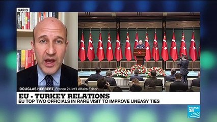 EU's top officials pay rare visit to Turkey to improve uneasy ties