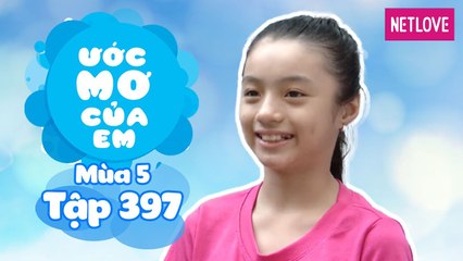 Ước Mơ Của Em | Mùa 5 - Tập 397: Vẽ tường tặng ba