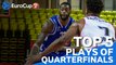 7DAYS EuroCup, Top 5 Plays of Quarterfinals!