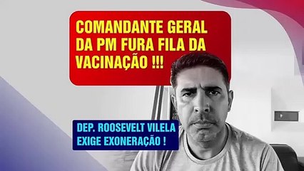 "Inacreditável e inadmissível”, diz deputado e bombeiro militar Roosevelt Vilela (PSB) sobre comando da PMDF furar fila da vacina