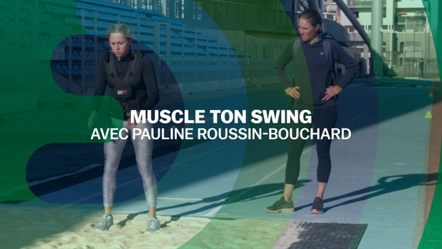 Muscle ton swing : Pauline Roussin-Bouchard
