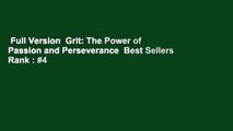 Full Version  Grit: The Power of Passion and Perseverance  Best Sellers Rank : #4