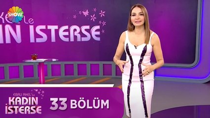 Ebru Akel'le Kadın İsterse 33.Bölüm | 31 Mart 2021