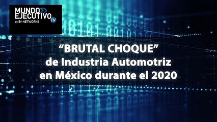 "Choque" de la industria automotriz durante 2020 - Don Dinero