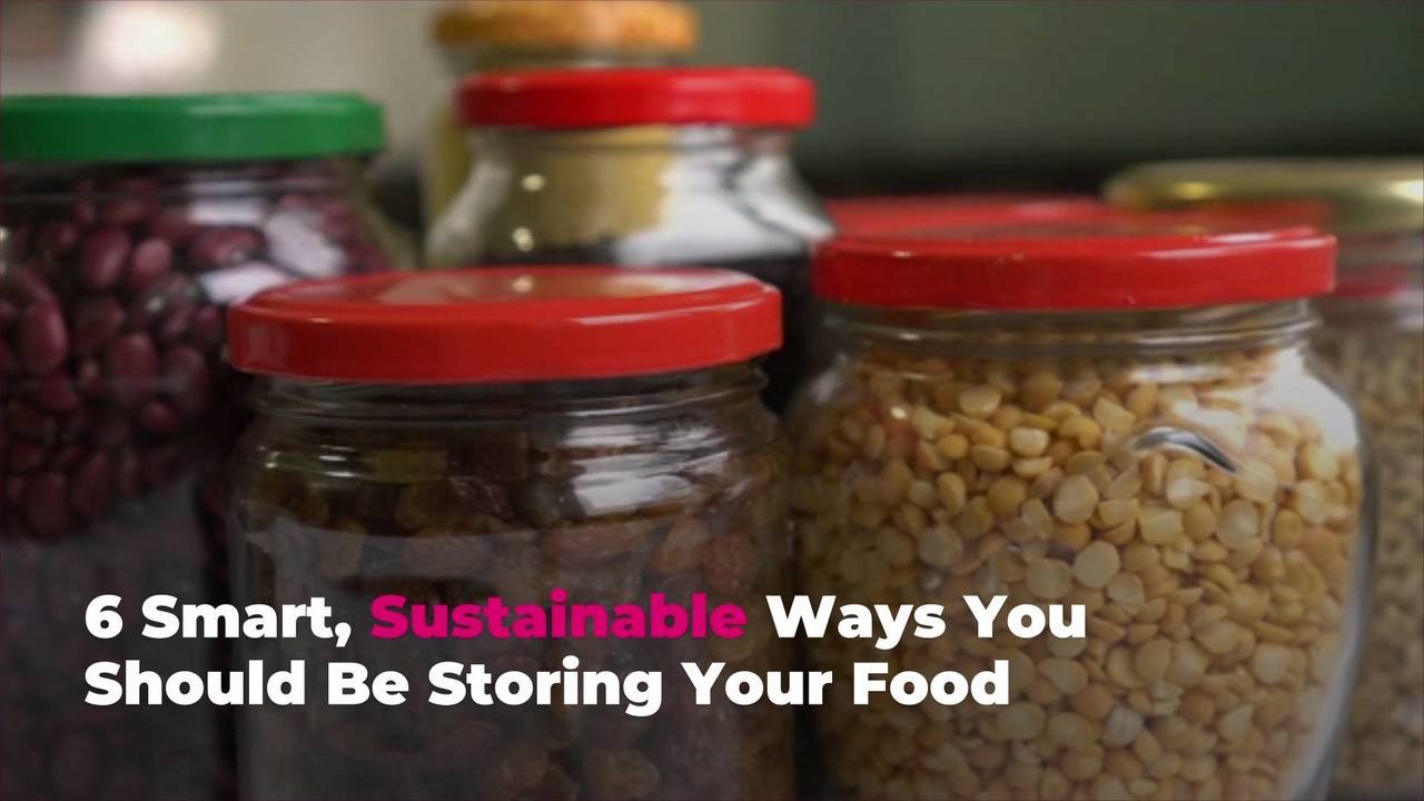 6 Smart, Sustainable Ways You Should Be Storing Your Food