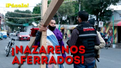 ¡NAZARENOS AFERRADOS!