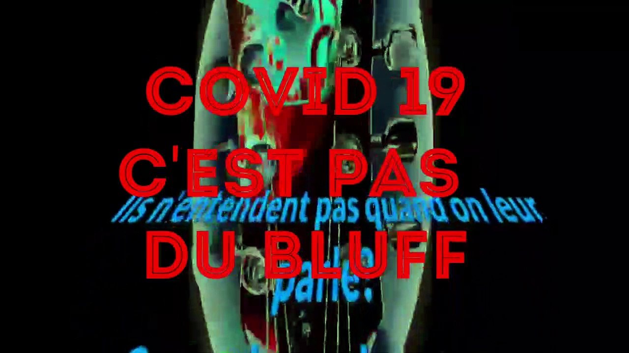 Covid 19 c'est pas du bluff, sur l'air de  "Everybody needs somebody" des Blues Brothers