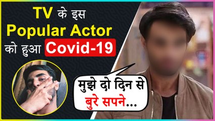 This Popular Actor Tests Positive For COVID-19 | Shares His Feelings