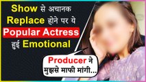 This Popular Actress Was Replaced Overnight From Her Show