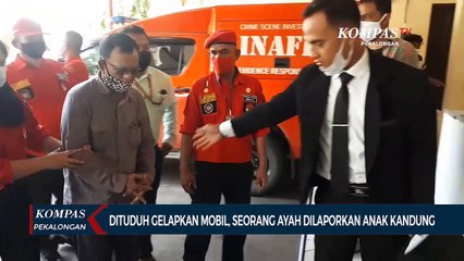 Dituduh Gelapkan Mobil, Seorang Ayah Dilaporkan Anak Kandung