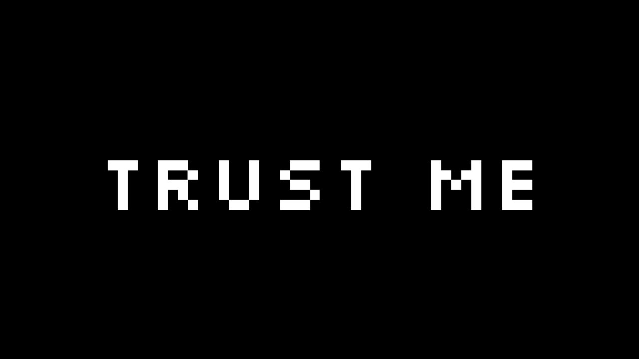 Trust Me