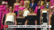 Legendary Australian fashion designer Carla Zampatti dies aged 78