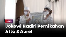 Presiden Jokowi Hadiri Pernikahan Atta Halilintar dan Aurel Hermansyah