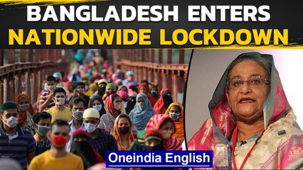 Bangladesh nationwide lockdown | Lockdown 2.0 begin? | Oneindia News