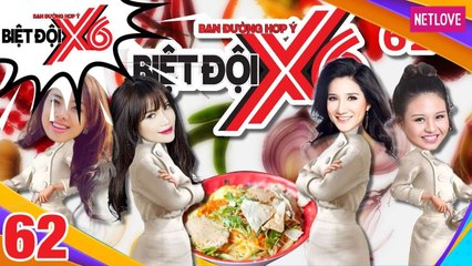 Biệt Đội X6 - Tập 62:  Sĩ Thanh - Lê Lộc - Cát Tường - Lan Trinh trổ tài làm Mì Quảng