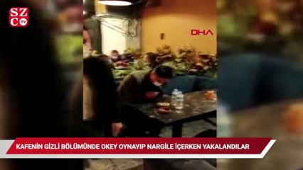 Kısıtlamada, kafenin gizli bölümünde okey oynayıp, nargile içerken yakalandılar