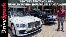Bentley Bentayga V8 & Bentley Flying Spur W12 In Bangalore