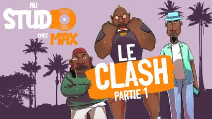 Au Studio Chez Max Épisode 3 - Le Clash (Round 1)
