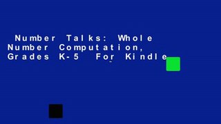 Number Talks: Whole Number Computation, Grades K-5  For Kindle