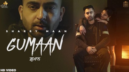 Gumaan__Video__Sharry_Maan___Nick_Dhammu___DILWALE_The_Album___Latest_Punjabi_Songs_2021_|_T-Series