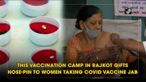 This vaccination camp gifts nose-pins, hand blenders to those taking Covid-19 jabs