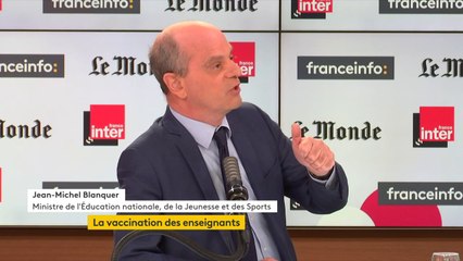 Vaccination des enseignants : "Ce qui est souhaitable, c'est qu'on arrive à faire ça au cours des deux prochains mois"