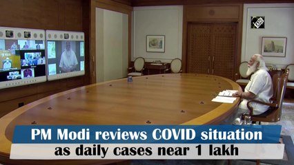 PM Modi reviews Covid-19 situation as daily cases near 1 lakh