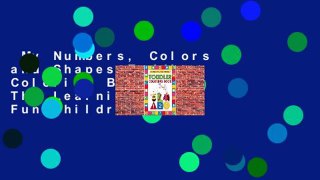 My Numbers, Colors and Shapes Toddler Coloring Book with The Learning Bugs: Fun Children's