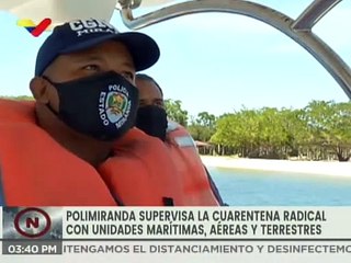 Funcionarios de PoliMiranda supervisan cuarentena radical con unidades marítimas, aéreas y terrestres