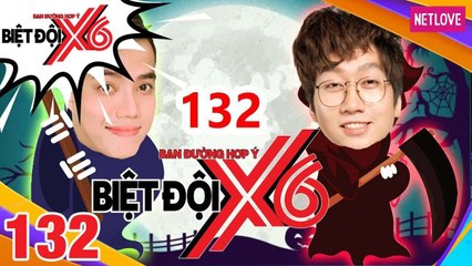 Biệt Đội X6 - Tập 132: Sĩ Thanh - Cát Tường khoe body nóng bỏng đấu bóng cùng Phát La-Duy Khương