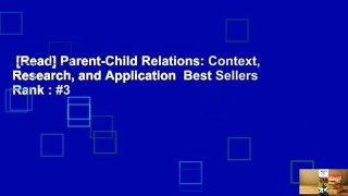 [Read] Parent-Child Relations: Context, Research, and Application  Best Sellers Rank : #3