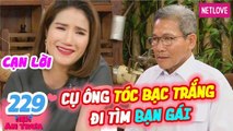 Hẹn Ăn Trưa - Tập 229: Ly hôn vợ 1 THÁNG, cụ ông U70 TÓC BẠC PHƠ đi tìm BẠN GÁI