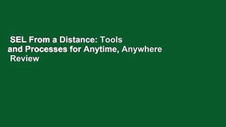 SEL From a Distance: Tools and Processes for Anytime, Anywhere  Review