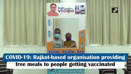 Rajkot-based organisation providing free meals for getting Covid-19 vaccine