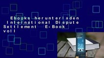 Ebooks herunterladen  International Dispute Settlement  E-Book voll