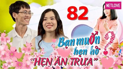 Hẹn Ăn Trưa - Tập 82: Bà mối Cát Tường lật giở bí mật động trời của chàng U35 'thi rớt' BMHH 4 năm