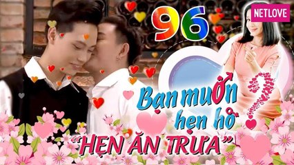 Hẹn Ăn Trưa - Tập 96: Cậu chủ 20 tuổi cầu hôn siêu lãng mạn và rủ bạn trai về nhà ở chung
