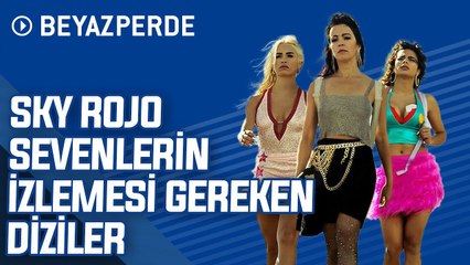 Sky Rojo Sevenlerin İzlemesi Gereken 10 Harika Dizi