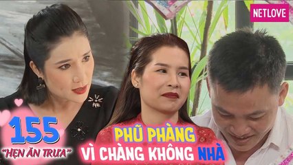 Hẹn Ăn Trưa - Tập 155: Nàng Củ Chi từ chối phũ phàng chàng trai không có nhà để nuôi 2 mẹ con
