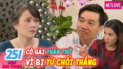 Hẹn Ăn Trưa - Tập 251: Ông chủ xưởng gỗ từ chối bạn gái vì quá thụ động