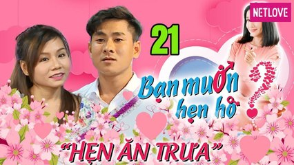 Hẹn Ăn Trưa - Tập 21: Cô gái thẳng thừng từ chối chàng soái ca siêu đẹp trai vì làm cùng nghề