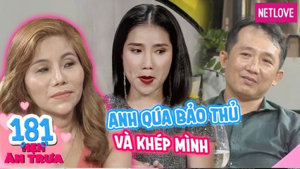 Hẹn Ăn Trưa - Tập 181: Trai người Hoa 1 đời vợ, tính gia trưởng sợ phụ nữ vì đã quá khổ đau