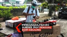 Pelaku Pariwisata Banting Setir jadi Penjual Kopi Keliling Beromzet Jutaan