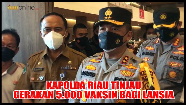 KAPOLDA RIAU TINJAU GERAKAN 5.000 VAKSINASI COVID-19 BAGI LANSIA !!