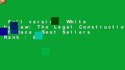 Full version  White by Law: The Legal Construction of Race  Best Sellers Rank : #2