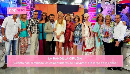 La Pandilla Cirugía: Así han cambiado los colaboradores de 'Sálvame' con el paso de los años