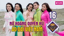 Nữ Hoàng Quyến Rũ - Tập 16: Áo dài Việt Nam