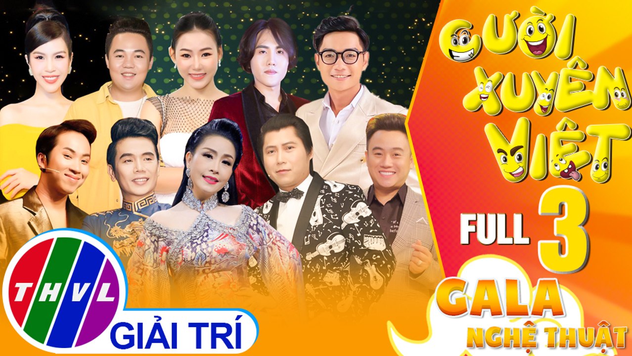 Gala nghệ thuật Cười xuyên Việt - Tập 3 FULL