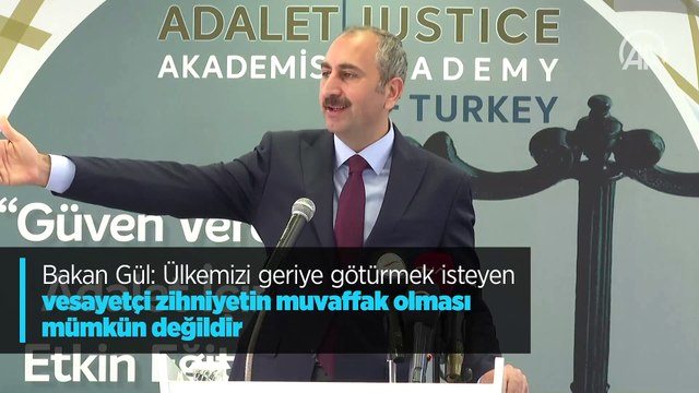 Bakan Gül: Ülkemizi geriye götürmek isteyen vesayetçi zihniyetin muvaffak olması mümkün değildir