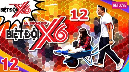 Biệt Đội X6 - Tập 12: Sáu anh em siêu nhân ĐẠI NÁO phố tây Bùi Viện